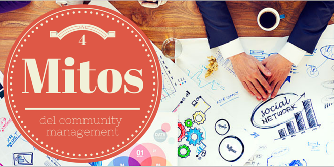 4 mitos rotos sobre community management