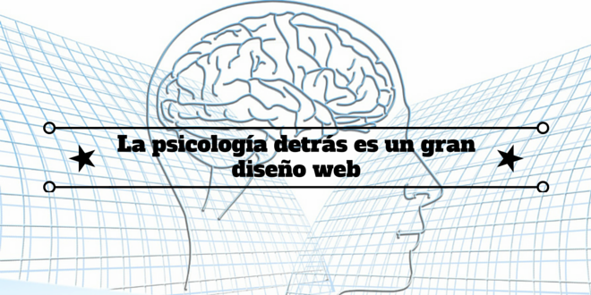 La psicología detrás es un gran diseño web